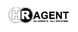 HR AGENT OUR AGENTS. YOUR SOLUTION.