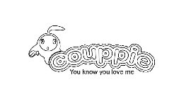 COUPPIE YOU KNOW YOU LOVE ME