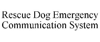 RESCUE DOG EMERGENCY COMMUNICATION SYSTEM
