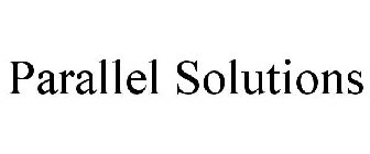 PARALLEL SOLUTIONS