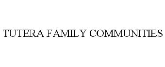 TUTERA FAMILY COMMUNITIES