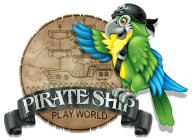 PIRATE SHIP PLAY WORLD