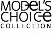 MODEL'S CHOICE COLLECTION