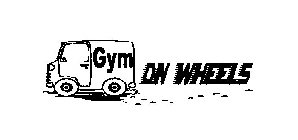 GYM ON WHEELS