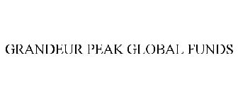 GRANDEUR PEAK GLOBAL FUNDS