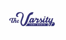 THE VARSITY FORT WORTH