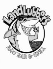 LANDLUBBER'S RAW BAR & GRILL
