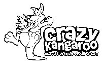 CRAZY KANGAROO WHERE IT'S OK TO GET A LITTLE CRAZY!!