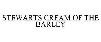 STEWARTS CREAM OF THE BARLEY