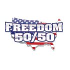 FREEDOM 50/50