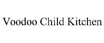 VOODOO CHILD KITCHEN