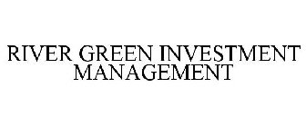 RIVER GREEN INVESTMENT MANAGEMENT