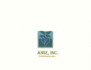 ANIZ, INC. CONNECTING THE DOTS......