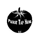 PLEASE TAP HERE LLC