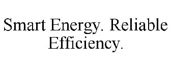 SMART ENERGY. RELIABLE EFFICIENCY.
