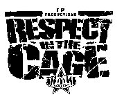 JP PRODUCTIONS RESPECT IN THE CAGE