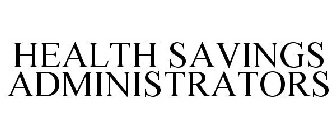 HEALTH SAVINGS ADMINISTRATORS