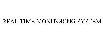 REAL-TIME MONITORING SYSTEM