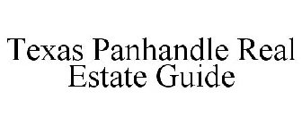 TEXAS PANHANDLE REAL ESTATE GUIDE