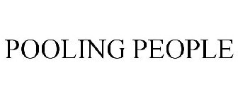 POOLING PEOPLE