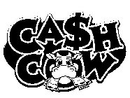 CA$H COW