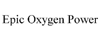 EPIC OXYGEN POWER