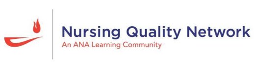 NURSING QUALITY NETWORK AN ANA LEARNINGCOMMUNITY