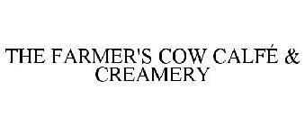 THE FARMER'S COW CALFÉ & CREAMERY