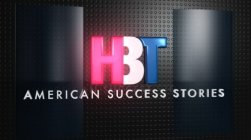 HBT AMERICAN SUCCESS STORIES