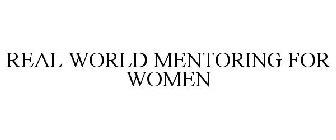 REAL WORLD MENTORING FOR WOMEN
