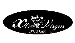 XTRA VIRGIN EVOO CAFE