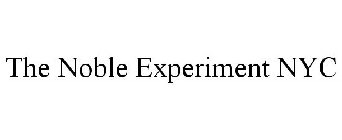 THE NOBLE EXPERIMENT NYC