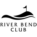 RIVER BEND CLUB