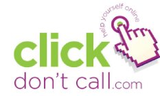 CLICK DON'T CALL.COM HELP YOURSELF ONLINE