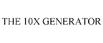 THE 10X GENERATOR