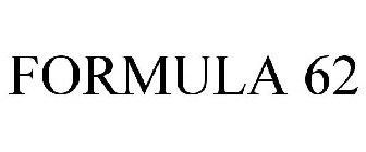 FORMULA 62
