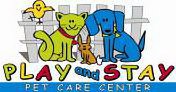 PLAY AND STAY PET CARE CENTER