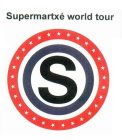 S SUPERMARTX? WORLD TOUR