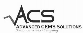 ACS ADVANCED CEMS SOLUTIONS AN ENTEC SERVICES COMPANY