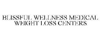 BLISSFUL WELLNESS MEDICAL WEIGHT LOSS CENTERS