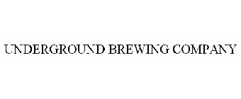 UNDERGROUND BREWING COMPANY