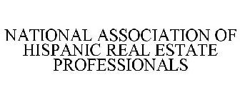 NATIONAL ASSOCIATION OF HISPANIC REAL ESTATE PROFESSIONALS
