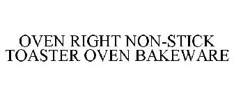 OVEN RIGHT NON-STICK TOASTER OVEN BAKEWARE