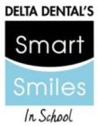 DELTA DENTAL'S SMART SMILES IN SCHOOL