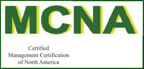 MCNA CERTIFIED MANAGEMENT CERTIFICATIONOF NORTH AMERICA