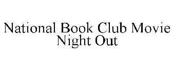 NATIONAL BOOK CLUB MOVIE NIGHT OUT
