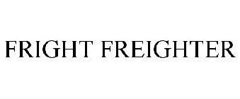 FRIGHT FREIGHTER