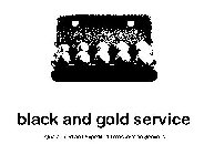 BLACK AND GOLD SERVICE GUARANTEED AND EXPEDITED TRANSPORTATION SERVICES