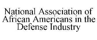 NATIONAL ASSOCIATION OF AFRICAN AMERICANS IN THE DEFENSE INDUSTRY
