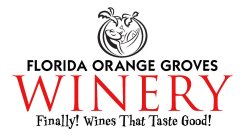 WINERY FLORIDA ORANGE GROVES FINALLY! WINES THAT TASTE GOOD!